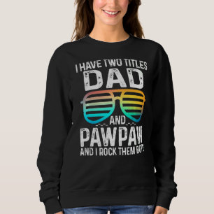 Sweatshirt Mens J'Ai Deux Titres Papa Et Pawpaw Je Les Roche