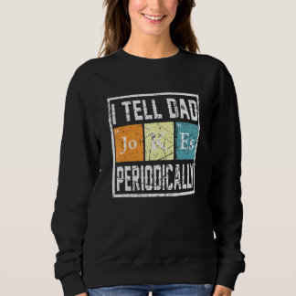 Sweatshirt Mens Je Dis À Papa De Plaisanter Périodiquement Pa