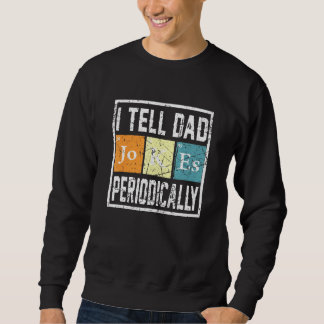 Sweatshirt Mens Je Dis À Papa De Plaisanter Périodiquement Pa