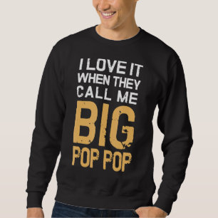 Sweatshirt Mens Je L'Aime Quand On M'Appelle Big Pop Pop Gran