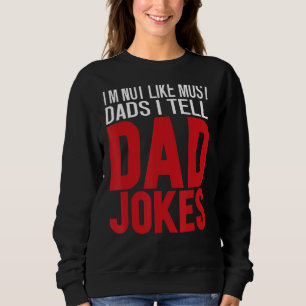 Sweatshirt Mens Je ne suis pas comme la plupart des papas Je 
