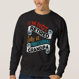 Sweatshirt Mens Je Ne Suis Pas Retraité Je Suis Un Grand-Père