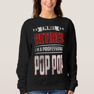 Sweatshirt Mens Je ne suis pas retraité Un professionnel Pop 