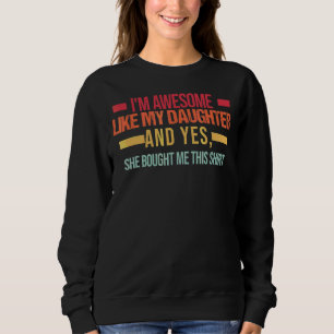 Sweatshirt Mens Je suis génial comme ma fille papa & fille