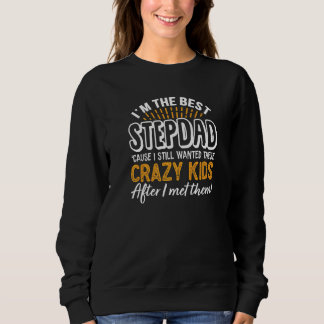 Sweatshirt Mens Je suis le meilleur Stepdad parce que je rest