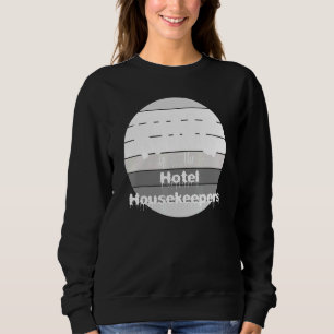 Sweatshirt Mens King Of The Hotel-Housekeeper