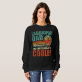 Sweatshirt Mens  Labrador Dad Like A Regular Dad But Cooler F (Devant entier)