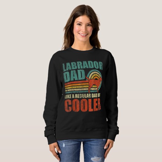 Sweatshirt Mens Labrador Dad Like A Regular Dad But Cooler F (Devant entier)