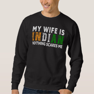 Sweatshirt Mens Ma Femme Est Indienne Rien Ne Me Fait Peur Wi