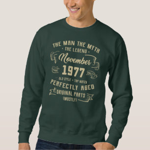 Sweatshirt Mens Man Myth Legend novembre 1977