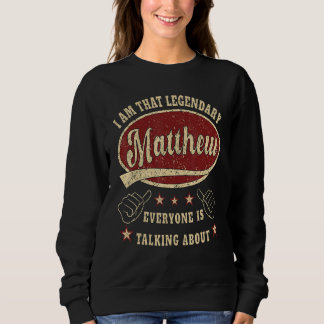 Sweatshirt Mens Matthew Je Suis Ce Légendaire Matthieu