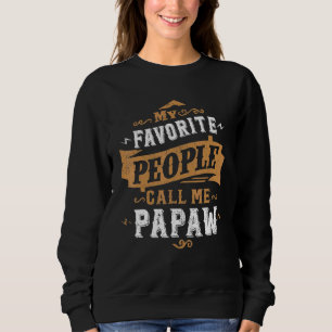 Sweatshirt Mens Mes Favoris Les gens m'appellent Papaw Papa P