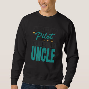 Sweatshirt Mens Mon pilote préféré m'appelle Oncle Pilote Onc
