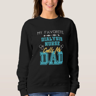 Sweatshirt Mens My Favori Dialysis Nurse M'Appelle Papa Fathe