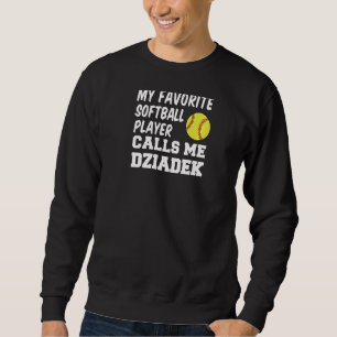 Sweatshirt Mens My Favori Softball Player Me Appelle Dziadek