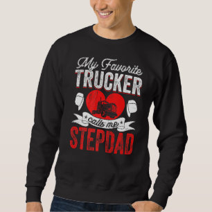 Sweatshirt Mens My Favori Trucker Me Appelle Stepdad Truckin'
