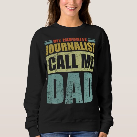 Sweatshirt Mens My Favorite Journalist m'appelle Papa Père (Devant)