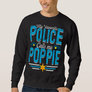 Sweatshirt Mens My Favorite Police me traite Poppie Père D