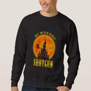 Sweatshirt Mens My Witch Rides Shotgun Halloween heureux