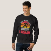 Sweatshirt Mens Now I'm a Lineman Lineman (Devant entier)