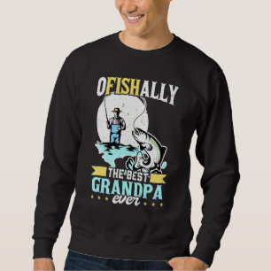 Sweatshirt Mens Ofishally Best Grandpa Ever Fishing Fisher Fi