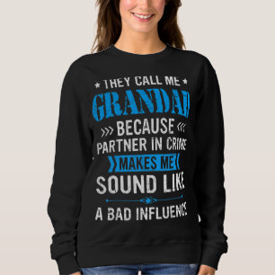 Sweatshirt Mens On M'Appelle Grand-Père Parce Que Partenaire