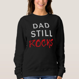 Sweatshirt Mens Papa Encore Rocks Fête des pères Holiday Rock