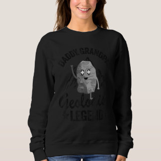 Sweatshirt Mens Papa Grand Papa Géologue Légende Géologie Pap