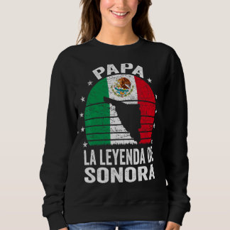 Sweatshirt Mens Papa La Leyenda De Sonora Mexicaine Papa Sono