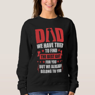 Sweatshirt Mens Papa Nous Avons Essayé De Trouver Le Meilleur