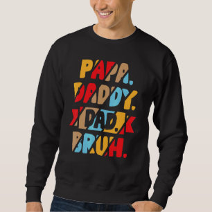 Sweatshirt Mens Papa Papa Papa Papa Bruh De Son Boys Fête des