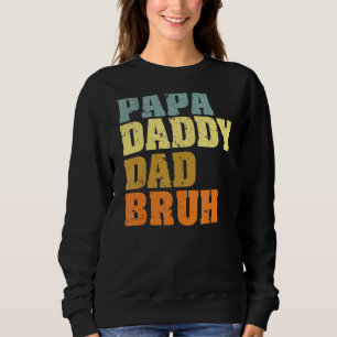 Sweatshirt Mens Papa Papa Papa Papa Bruh Qui Aime Du Fils Gar