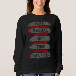Sweatshirt Mens Papa, Tu Es Aussi Brave Que Ragnar Viking Gra