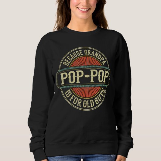 Sweatshirt Mens Pop Pop Parce Que Grand-Père Est Pour Les Vie (Devant)