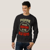 Sweatshirt Mens Poppa Parce Que Grand-Père Est Pour Les Vieux (Devant entier)