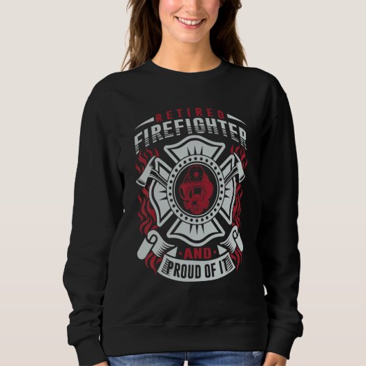 Sweatshirt Mens Retired Firefighter And Proud Of It For Ex Fi (Devant)