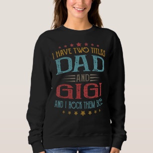 Sweatshirt Mens Retro J'Ai Deux Titres Papa Et Gigi Vintage