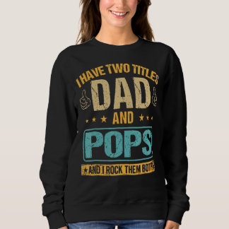 Sweatshirt Mens Retro J'Ai Deux Titres Papa Et Pop Et I Roc