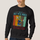 Sweatshirt Mens Sheet Metal Worker Stop When I'm Done Locksmi (Devant)