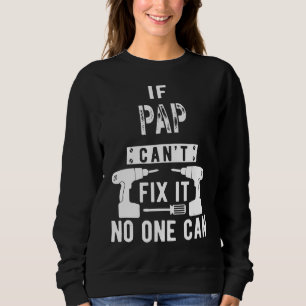 Sweatshirt Mens Si Pap ne peut pas le réparer Personne ne peu