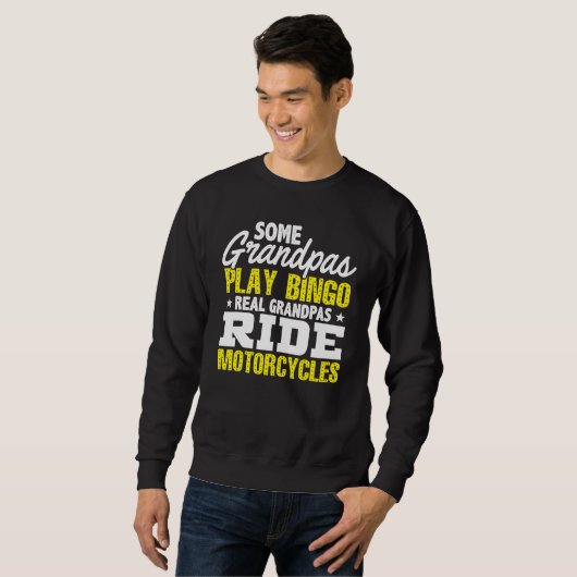 Sweatshirt Mens Some Grandpas Play Bingo Real Grandpas Ride M (Devant entier)