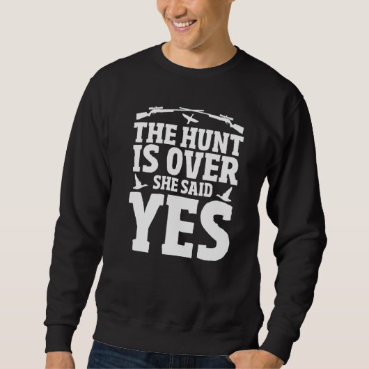 Sweatshirt Mens The Hunt Is Over Wedding Hunting Husband Duck (Devant)