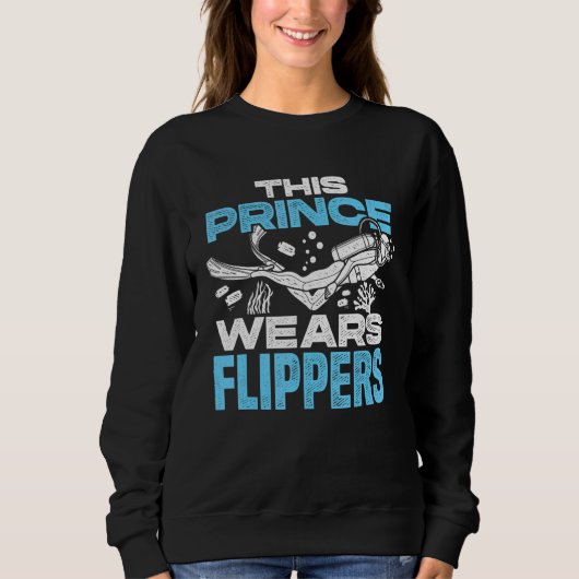 Sweatshirt Mens This Prince Wears Flippers Diver Scuba Diver  (Devant)
