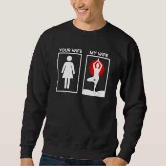 Sweatshirt Mens Your Femme My Wife Kemetic Yoga Citations