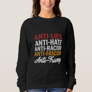 Sweatshirt Mensonges et fascisme anti-Trump contre la haine e