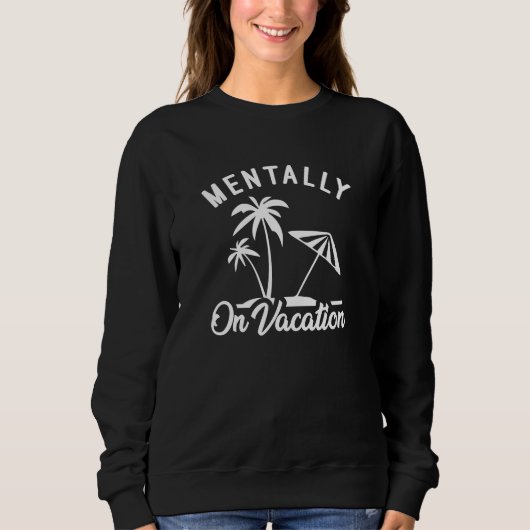 Sweatshirt Mentalement en vacances (Devant)