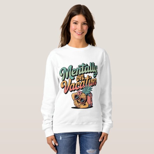 Sweatshirt Mentalement en vacances (Devant entier)