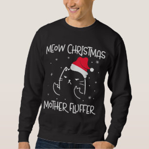 Sweatshirt MEOW CHRISTMAS MÈRE FLUFER Pyjama Chemise Noël Fu