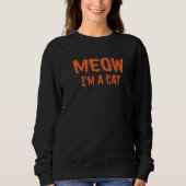 Sweatshirt Meow I'm A Cat Halloween (Devant)