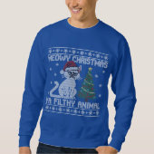 Sweatshirt Meowy Christmas Ya Filthy Animal - Ugly Christmas  (Devant)